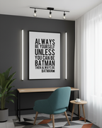 Be Yourself (Batman Edition) – Fun Quote Wall Art